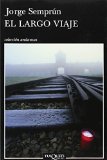 Portada de EL LARGO VIAJE /WITNESSES TO WAR (SPANISH EDITION) 1ST EDITION BY SEMPRUN, JORGE (2004) PAPERBACK