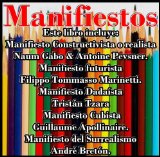 Portada de MANIFIESTOS (INCLUYE LOS MANIFIESTOS CONSTRUCTIVISTAS, FUTURISTAS, DADAÍSTA, CUBISTAS, Y SURREALISTAS)