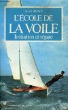 Portada de L'ÉCOLE DE LA VOILE : INITIATION ET RÉGATE