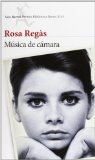Portada de MÚSICA DE CÁMARA (BIBLIOTECA BREVE) DE ROSA REGÀS (4 DE ABRIL DE 2013)