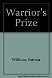 Portada de WARRIOR'S PRIZE BY PATRICIA WILLIAMS (1994-09-02)