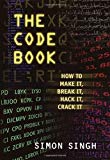 Portada de THE CODE BOOK: HOW TO MAKE IT, BREAK IT, HACK IT, CRACK IT BY SIMON SINGH (2002-03-12)