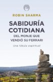 Portada de SABIDURIA COTIDIANA DEL MONJE QUE VENDIO SU FERRARI