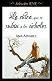 Portada de LA CHICA QUE SE SUB&Iacute;A A LOS &Aacute;RBOLES (SELECCI&Oacute;N RNR)