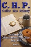 Portada de C.H.P. - COFFEE HAS PRIORITY: THE MEMOIRS OF A CALIFORNIA HIGHWAY PATROL OFFICER BADGE 9045 BY ED MARR SR. (23-MAY-2014) PAPERBACK