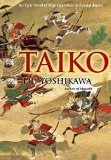Portada de [TAIKO: AN EPIC NOVEL OF WAR AND GLORY IN FEUDAL JAPAN] (BY: EIJI YOSHIKAWA) [PUBLISHED: OCTOBER, 2012]