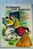 Portada de &iexcl;CUIDADO, SIETE SECRETOS!