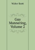 Portada de GUY MANNERING, OR, THE ASTROLOGER, VOLUME 2