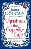 Portada de CHRISTMAS AT THE CUPCAKE CAFE BY COLGAN, JENNY (2013) PAPERBACK