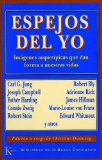 Portada de ESPEJOS DEL YO: IMÁGENES ARQUETÍPICAS QUE DAN FORMA A NUESTRAS VIDAS (BIBLIOTECA DE LA NUEVA CONCIENCIA) DE DOWNING, CHRISTINE (1994) TAPA BLANDA