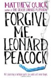 Portada de FORGIVE ME, LEONARD PEACOCK BY QUICK, MATTHEW (2014) PAPERBACK