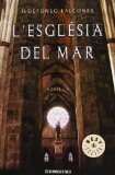 Portada de L'ESGLÉSIA DEL MAR (BEST SELLER) DE FALCONES, ILDEFONSO (2008) TAPA BLANDA