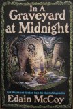 Portada de IN A GRAVEYARD AT MIDNIGHT: FOLK MAGIC AND WISDOM FROM THE HEART OF APPALACHIA BY EDAIN MCCOY (1995) PAPERBACK