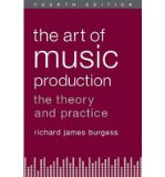 Portada de [(THE ART OF MUSIC PRODUCTION: THE THEORY AND PRACTICE )] [AUTHOR: RICHARD JAMES BURGESS] [NOV-2013]