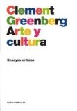 Portada de ARTE Y CULTURA: ENSAYOS CRÍTICOS (ESTÉTICA) DE GREENBERG, CLEMENT (2002) TAPA BLANDA