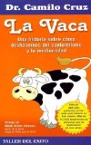 Portada de LA VACA / THE COW (SPANISH EDITION) BY DR. CAMILO CRUZ (2004)