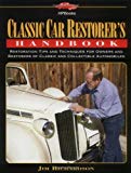Portada de CLASSIC CAR RESTORER'S HANDBOOK: RESTORATION TIPS AND TECHNIQUES FOR OWNERS AND RESTORERS OF CLASSIC AND COLLECTIBLE AUTOMOBILES BY JIM RICHARDSON (1994-11-01)