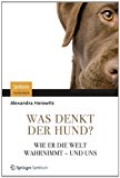 Portada de WAS DENKT DER HUND?: WIE ER DIE WELT WAHRNIMMT - UND UNS (GERMAN EDITION) BY HOROWITZ, ALEXANDRA (2012) PAPERBACK