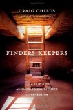 Portada de FINDERS KEEPERS: A TALE OF ARCHAEOLOGICAL PLUNDER AND OBSESSION 1ST (FIRST) EDITION BY CHILDS, CRAIG (2010)