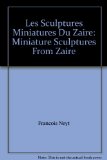 Portada de LES SCULPTURES MINIATURES DU ZAIRE: MINIATURE SCULPTURES FROM ZAIRE