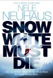 Portada de SNOW WHITE MUST DIE BY NEUHAUS, NELE (2013) PAPERBACK