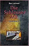 Portada de DIE SCHLEUSER AG (MÜNCHEN-KRIMI 6) (GERMAN EDITION)