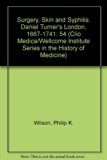 Portada de SURGERY, SKIN AND SYPHILIS: DANIEL TURNER'S LONDON, 1667-1741: 54 (CLIO MEDICA) BY PHILIP K. WILSON (1999-01-01)