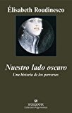 Portada de NUESTRO LADO OSCURO: UNA HISTORIA DE LOS PERVERSOS (ARGUMENTOS)