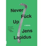 Portada de [(NEVER FUCK UP)] [AUTHOR: JENS LAPIDUS] PUBLISHED ON (JUNE, 2013)