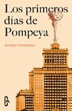 Portada de LOS PRIMEROS DÍAS DE POMPEYA (CABALLO DE TROYA 2016, 2)