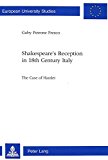 Portada de SHAKESPEARE'S RECEPTION IN 18TH CENTURY ITALY: THE CASE OF HAMLET (EUROPEAN UNIVERSITY STUDIES) BY GABY PETRONE FRESCO (1993-06-01)