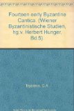 Portada de FOURTEEN EARLY BYZANTINE CANTICA. (WIENER BYZANTINISTISCHE STUDIEN, HG.V. HERBERT HUNGER, BD.5).