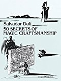 Portada de 50 SECRETS OF MAGIC CRAFTSMANSHIP (DOVER FINE ART, HISTORY OF ART) BY SALVADOR DALI (1992) PAPERBACK