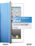 Portada de EXPRIME AL MÁXIMO TU IPAD: DESCUBRE EL MUNDO DE POSIBILIDADES QUE TE OFRECE TU IPAD Y TU IPAD 2 (TÍTULOS ESPECIALES) DE COHEN, MICHAEL E. (2011) TAPA BLANDA