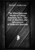 Portada de THE MISCELLANEOUS WORKS OF TOBIAS SMOLLETT, M.D.: THE LIFE OF SMOLLETT. THE ADVENTURES OF RODERICK RANDOM