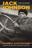 Portada de JACK JOHNSON, REBEL SOJOURNER: BOXING IN THE SHADOW OF THE GLOBAL COLOR LINE