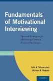 Portada de FUNDAMENTALS OF MOTIVATIONAL INTERVIEWING: TIPS AND STRATEGIES FOR ADDRESSING COMMON CLINICAL CHALLENGES 1ST EDITION BY SCHUMACHER, JULIE A., MADSON, MICHAEL B. (2014) PAPERBACK