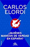 Portada de ¿QUIÉNES MANDAN DE VERDAD EN ESPAÑA? (ELDIARIO.ES LIBROS)