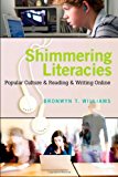 Portada de SHIMMERING LITERACIES: POPULAR CULTURE AND READING AND WRITING ONLINE (NEW LITERACIES AND DIGITAL EPISTEMOLOGIES) 1ST PRINTING EDITION BY WILLIAMS, BRONWYN T. (2009) PAPERBACK