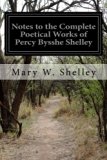 Portada de NOTES TO THE COMPLETE POETICAL WORKS OF PERCY BYSSHE SHELLEY BY MARY W. SHELLEY (2015-06-10)