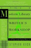 Portada de THE MODERN LIBRARY WRITER'S WORKSHOP: A GUIDE TO THE CRAFT OF FICTION (MODERN LIBRARY PAPERBACKS) BY KOCH, STEPHEN (2003) PAPERBACK