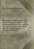 Portada de DEUTSCHER HUMOR ALTER ZEIT: EIN BEITRAG ZUR CULTUR- UND SITTENGESCHICHTE VON ANFANG DES 16. BIS GEGEN DIE MITTE DES 18. JAHRHUNDERTS (GERMAN EDITION)