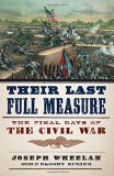 Portada de THEIR LAST FULL MEASURE: THE FINAL DAYS OF THE CIVIL WAR BY JOSEPH WHEELAN (2015-03-24)