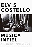 Portada de MÚSICA INFIEL Y TINTA INVISIBLE: UNFAITHFUL MUSIC & DISAPPEARING INK (CULTURA POPULAR)