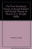 Portada de THE NEW SOCIOLOGY: ESSAYS IN SOCIAL SCIENCE AND SOCIAL THEORY IN HONOR OF C WRIGHT MILLS