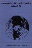 Portada de ATMOSPHERE-OCEAN DYNAMICS (INTERNATIONAL GEOPHYSICS SERIES, VOLUME 30) 1ST (FIRST) EDITION BY GILL, ADRIAN E. PUBLISHED BY ACADEMIC PRESS (1982)