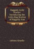 Portada de RAGGEDY ANDY STORIES: INTRODUCING THE LITTLE RAG BROTHER OF RAGGEDY ANN