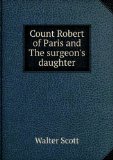 Portada de COUNT ROBERT OF PARIS AND THE SURGEON'S DAUGHTER