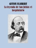 Portada de LA LEYENDA DE SAN JULIAN EL HOSPITALARIO