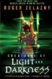 Portada de CREATURES OF LIGHT AND DARKNESS BY ZELAZNY, ROGER (2010) PAPERBACK